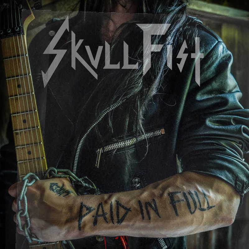 Skull Fist – Paid in Full&nbsp;(Review)