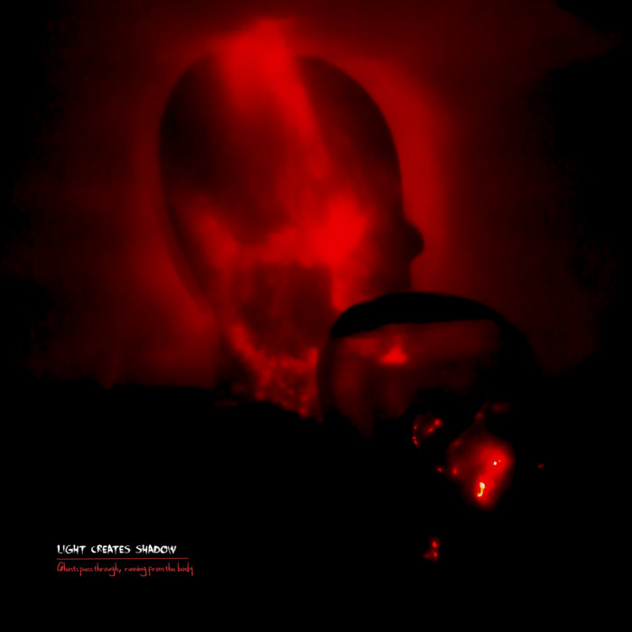 Light Creates Shadow – Ghosts Pass Through, Running from the Body&nbsp;(Review)