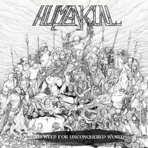 Human Cull - To Weep for Unconquered Worlds