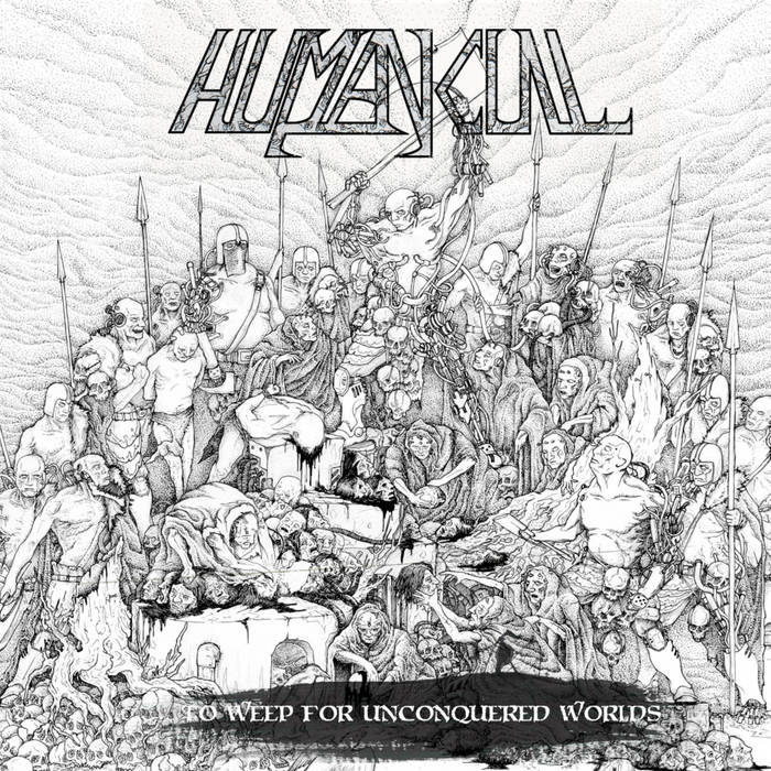 Human Cull – To Weep for Unconquered Worlds&nbsp;(Review)