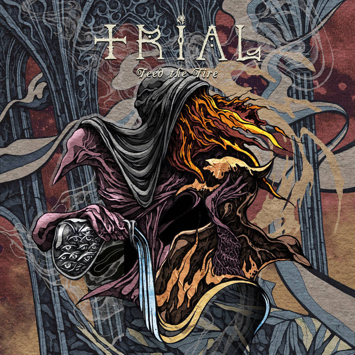 Trial (Swe) – Feed the Fire&nbsp;(Review)