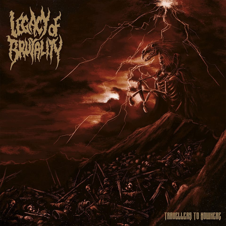 Legacy of Brutality – Travellers to Nowhere&nbsp;(Review)