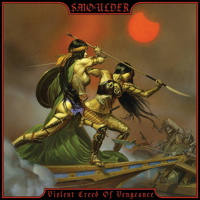 Smoulder – Violent Creed of Vengeance&nbsp;(Review)