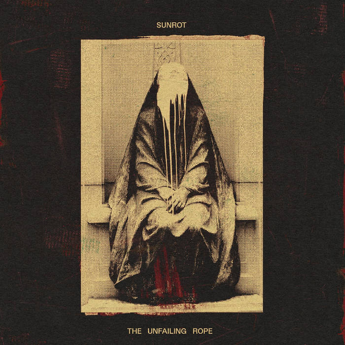 Sunrot – The Unfailing Rope&nbsp;(Review)
