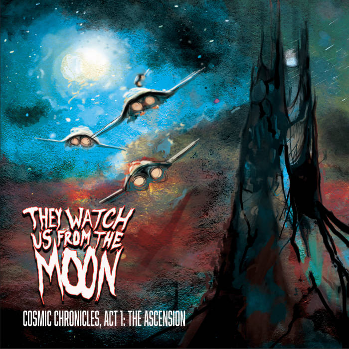 They Watch Us from the Moon – Cosmic Chronicles, Act I: The Ascension&nbsp;(Review)