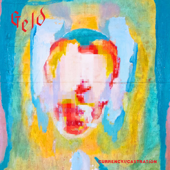 Geld – Currency // Castration&nbsp;(Review)