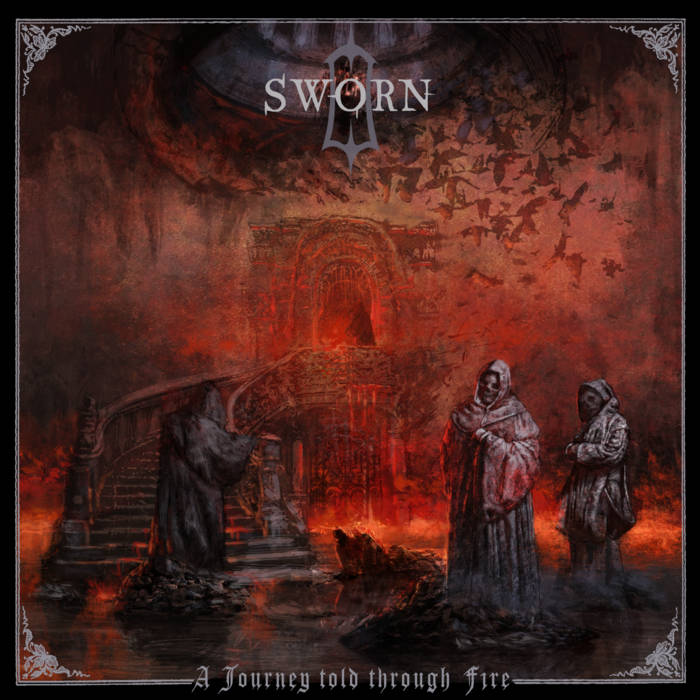 Sworn – A Journey Told Through Fire&nbsp;(Review)