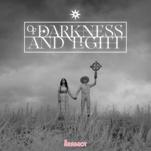 Årabrot - Of Darkness and Light