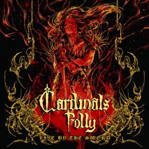 Cardinals Folly - Live by the Sword