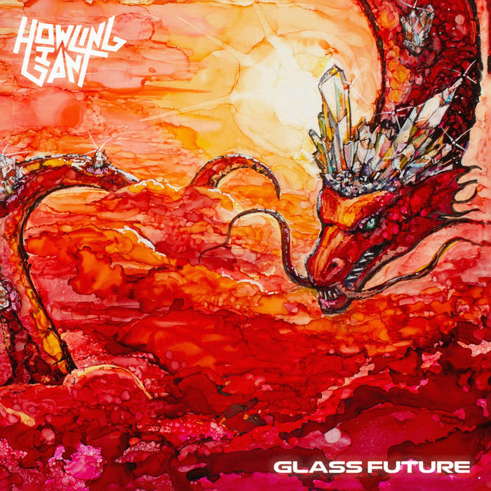 Howling Giant – Glass Future&nbsp;(Review)