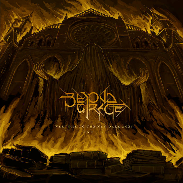 Beyond Grace – Welcome to the New Dark Ages, Part 1&nbsp;(Review)