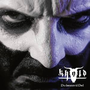 Khold - Du Dømmes til Død
