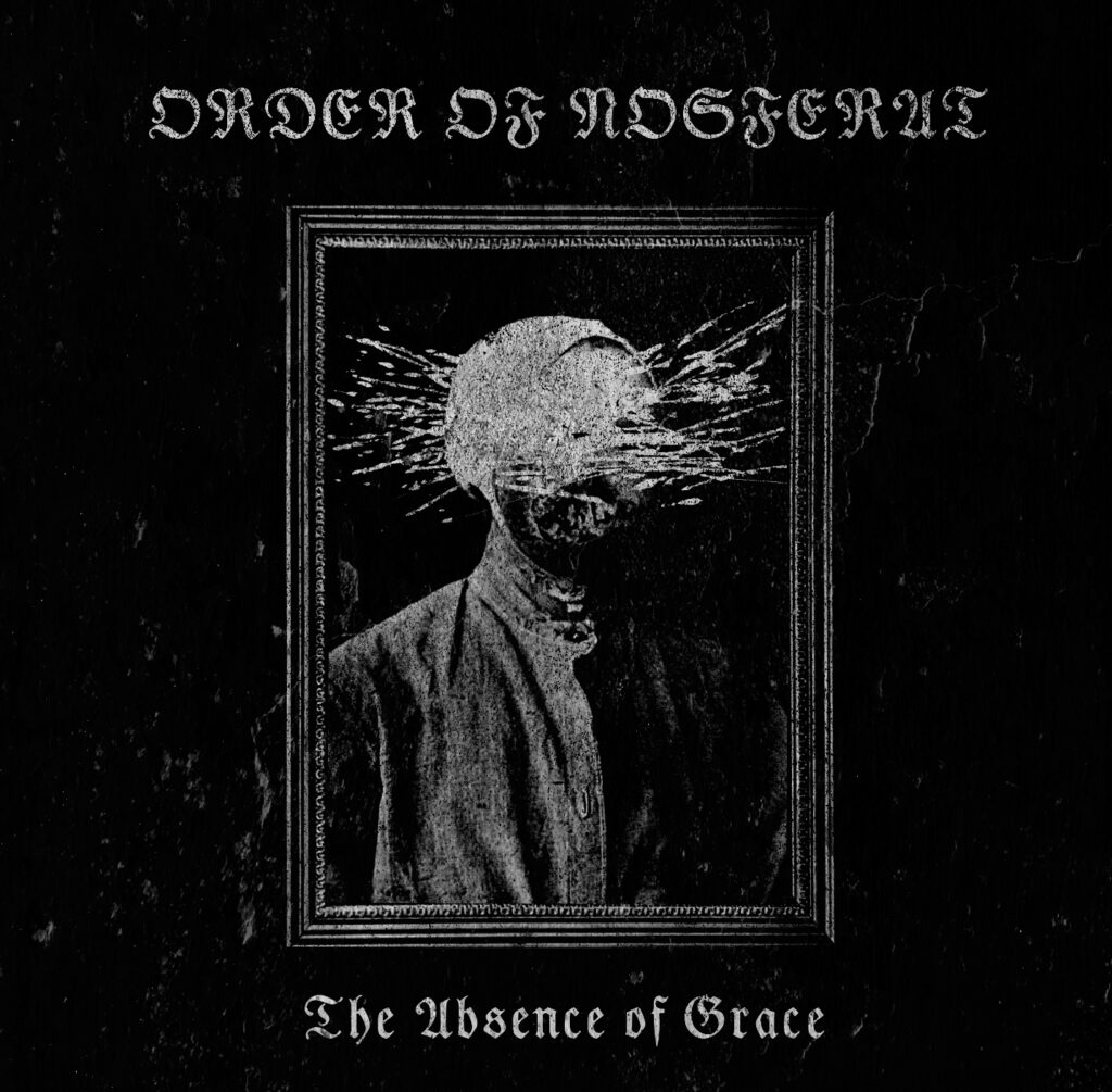 Order of Nosferat – The Absence of Grace&nbsp;(Review)