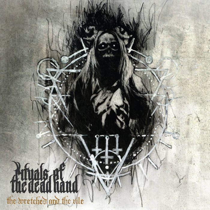 Rituals of the Dead Hand – The Wretched and the Vile&nbsp;(Review)