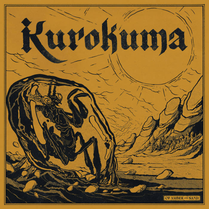Kurokuma – Of Amber and Sand&nbsp;(Review)