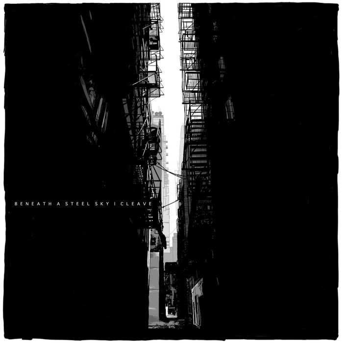 Beneath a Steel Sky – Cleave&nbsp;(Review)