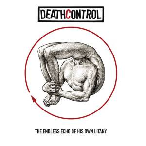 Deathcontrol - The Endless Echo of His Own Litany