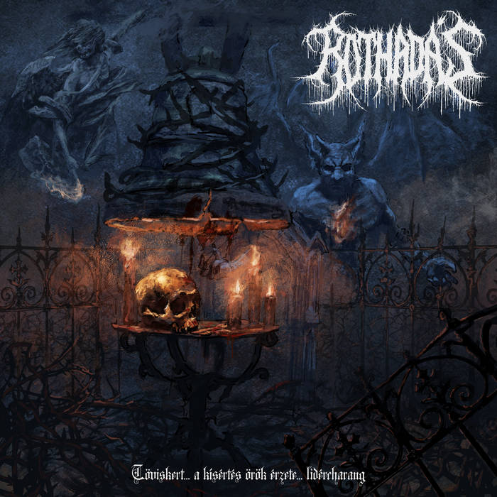 Rothadás – Töviskert… a Kísértés Örök Érzete… Lidércharang&nbsp;(Review)
