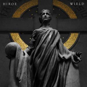 Hiroe - Wield