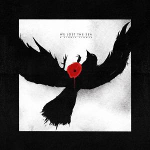 We Lost the Sea - A Single Flower