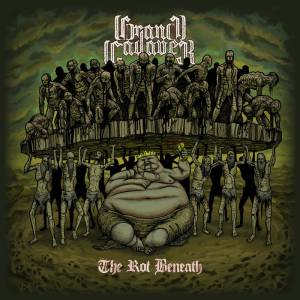 Grand Cadaver - The Rot Beneath