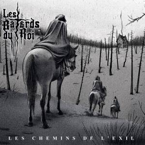 Les Bâtards du Roi - Les Chemins de L'exil