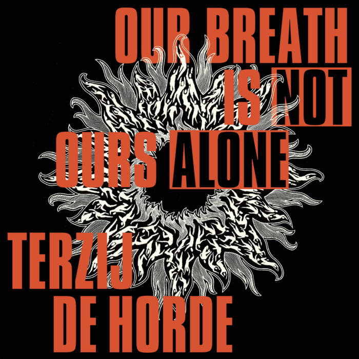 Terzij de Horde – Our Breath Is Not Ours Alone&nbsp;(Review)