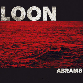 Abrams – Loon&nbsp;(Review)