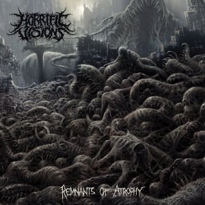Horrific Visions - Remnants of Atrophy