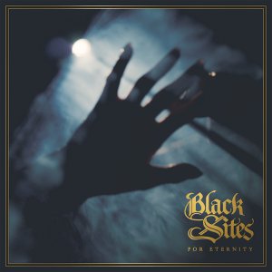 Black Sites - For Eternity