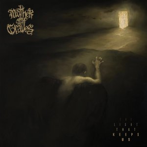 Mother of Graves - The Light That Keeps Us